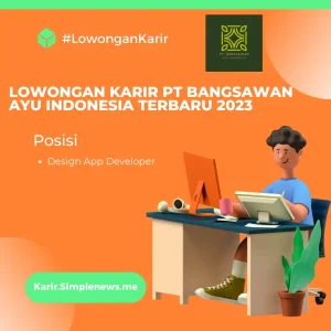 Lowongan Karir PT Bangsawan Ayu Indonesia Terbaru 2023