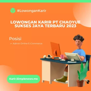 Lowongan Karir PT Chaoyue Sukses Jaya Terbaru 2023