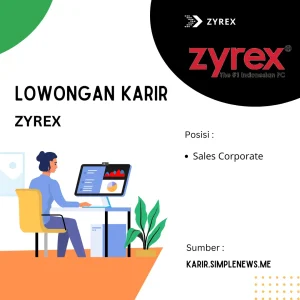 Lowongan Karir Sales Corporate Zyrex Terbaru