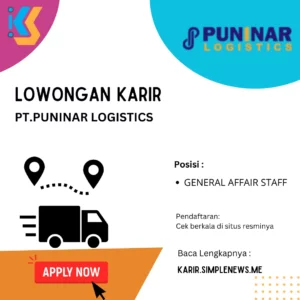 Lowongan Karir GENERAL AFFAIR STAFF PT.Puninar Logistics (Triputra Group) Terbaru