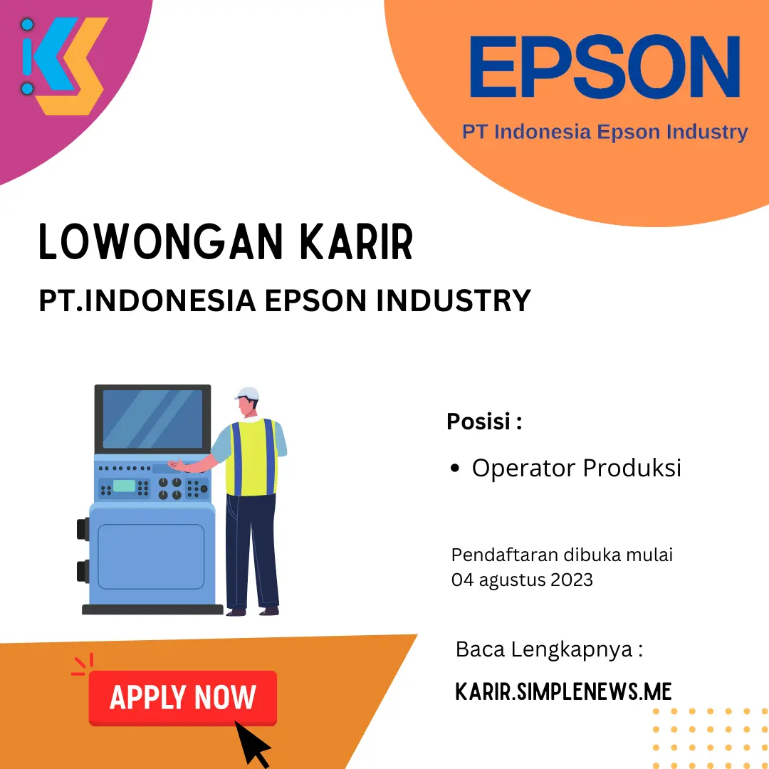 Lowongan Karir Operator Produksi PT.Indonesia Epson Industry Terbaru