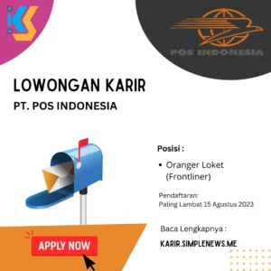 Lowongan Karir Oranger Loket (Frontliner) PT. Pos Indonesia Terbaru