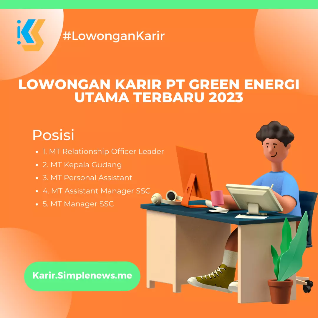 Lowongan Karir PT Green Energi Utama Terbaru 2023