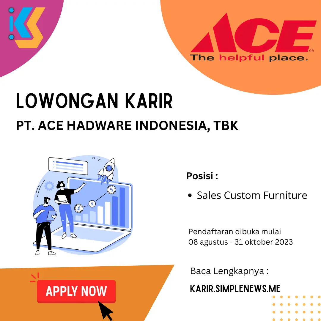 Lowongan Karir Sales Custom Furniture PT. ACE HADWARE INDONESIA, TBK Terbaru