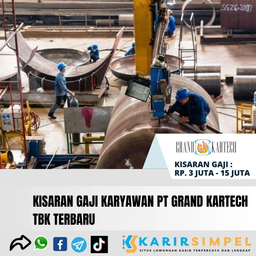 Kisaran Gaji Karyawan PT Grand Kartech Tbk Terbaru