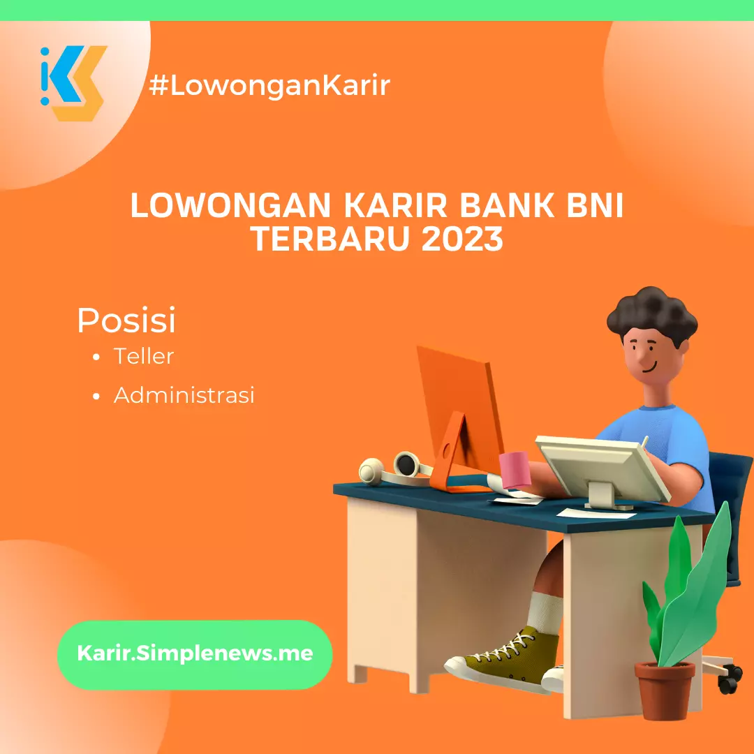 Lowongan Karir Bank BNI Terbaru 2023