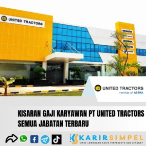 Kisaran Gaji Karyawan PT United Tractors Semua Jabatan Terbaru