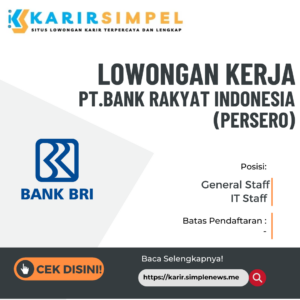 Lowongan Kerja PT Bank Rakyat Indonesia (Persero) Terbaru 2023