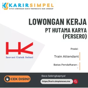 Lowongan Kerja PT Hutama Karya (Persero) Terbaru 2023