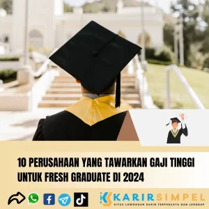 10 Perusahaan yang Tawarkan Gaji Tinggi Untuk Fresh Graduate di 2024