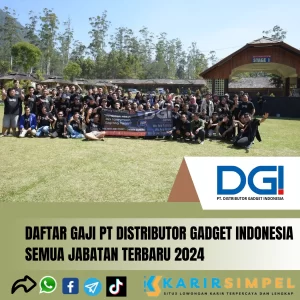 Daftar Gaji PT Distributor Gadget Indonesia Semua Jabatan Terbaru 2024