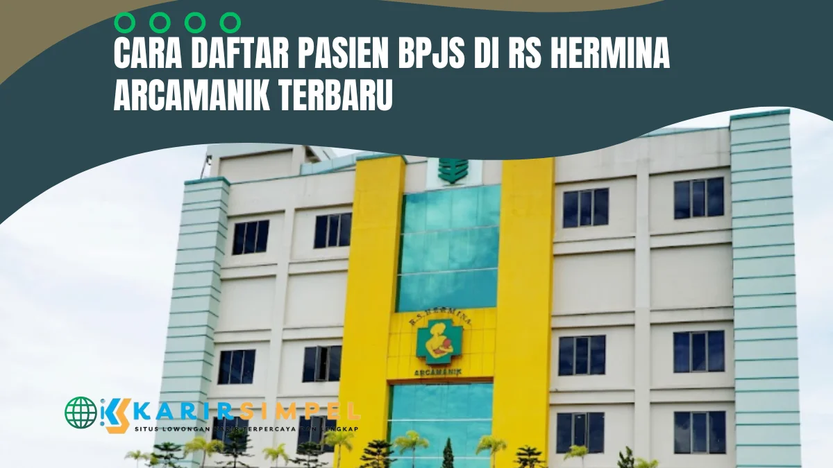 Cara Daftar Pasien BPJS di RS Hermina Arcamanik Terbaru 2024