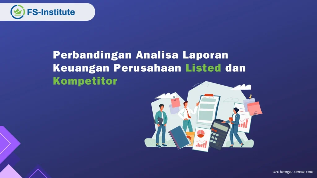 Gaji Karyawan PT Halmahera Persada Lygend (Harita Group) Semua Posisi Terbaru – Panduan 2024 2 Analisa Laporan Keuangan: Perbandingan Perusahaan Listed dan Kompetitor