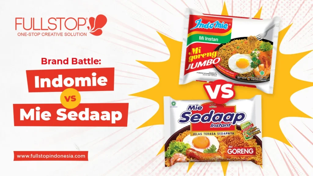Brand Battle: Indomie vs Mie Sedaap - FULLSTOP | Branding Consultant