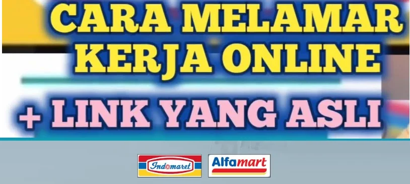 Cara Melamar Kerja di Alfamart dan Indomaret 2024