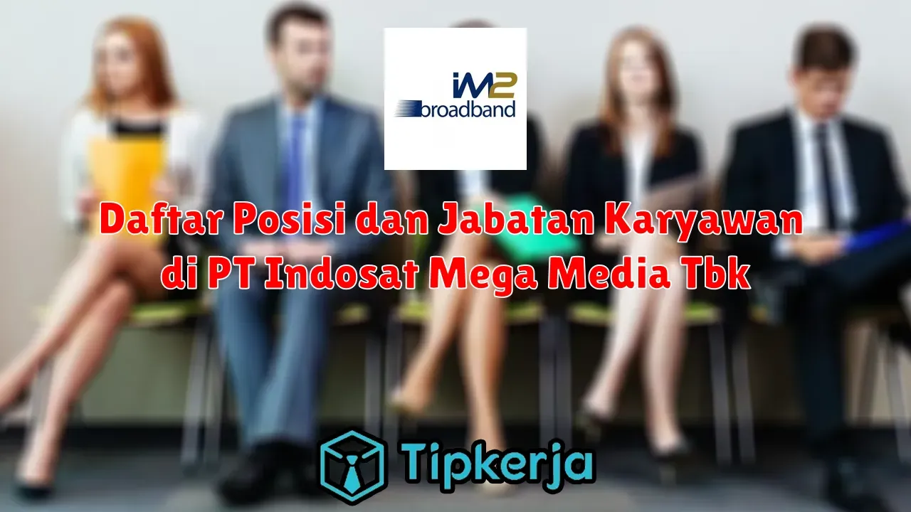 Daftar Gaji Dan Tunjangan Di PT Indosat Mega Media Tbk Tahun 2026 - Tip