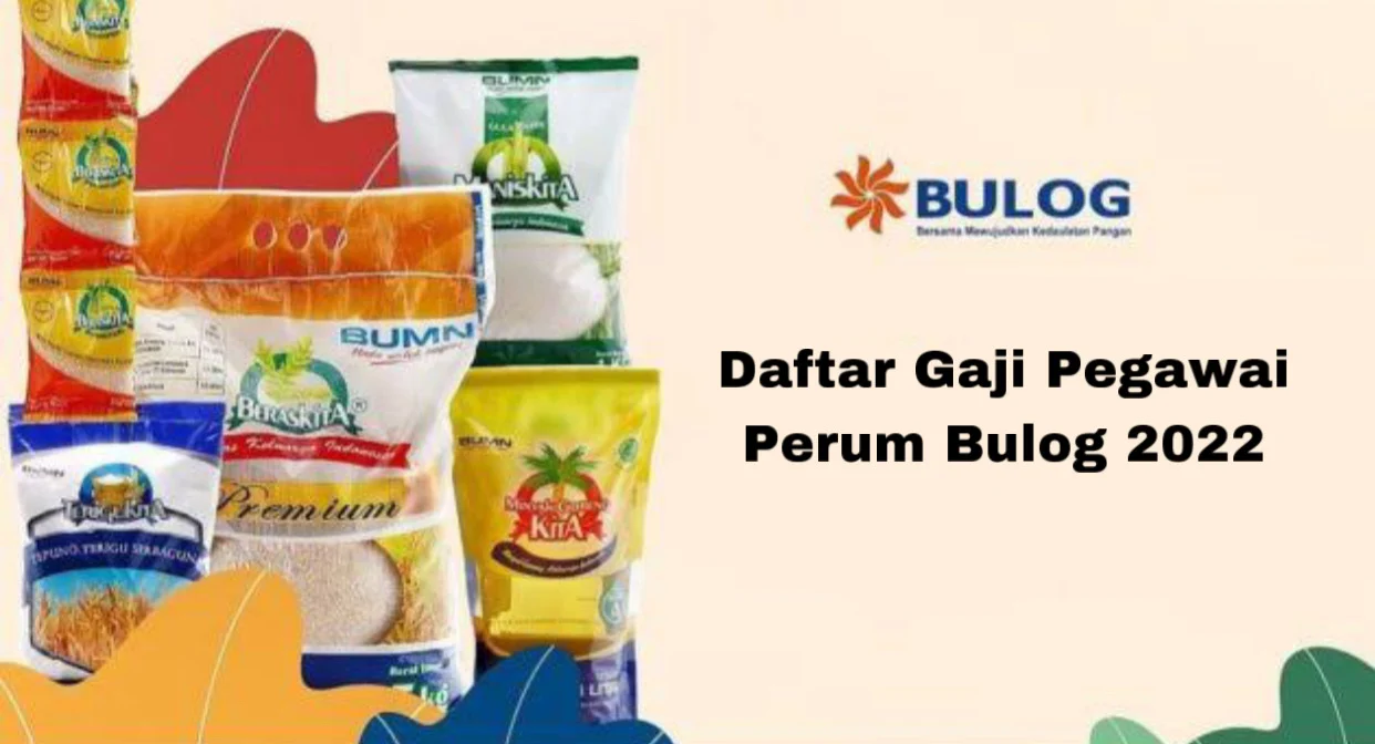 Gaji Pegawai Perum Bulog Perbulan Semua Posisi Terbaru 2023