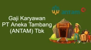 Gaji PT Aneka Tambang: Menelisik Besaran dan Faktor yang