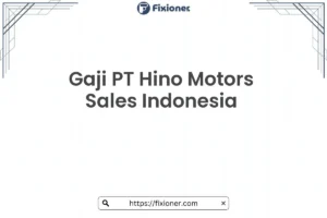 Gaji PT Hino Motors Sales Indonesia Tahun [tahun] Lengkap
