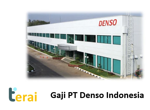 Inilah Gaji PT Denso Indonesia - Terai