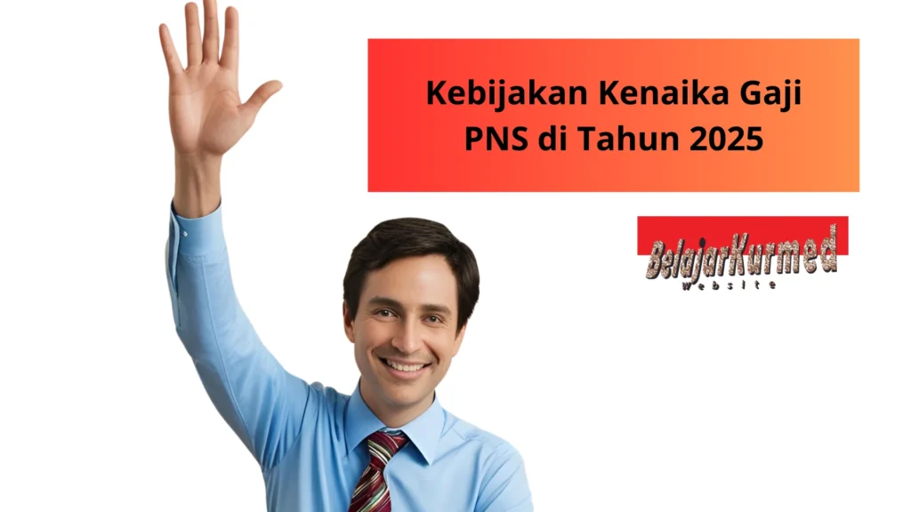 Gaji Guru Beacon Academy – Panduan Lengkap & Analisis 2024 2 Kebijakan Kenaikan Gaji PNS di Tahun 2025 - BELAJARKURMED || Media