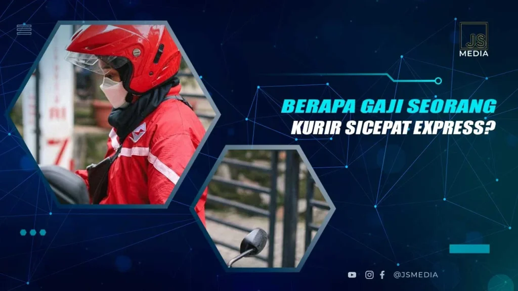 Besaran Gaji Karyawan Sicepat Express Semua Posisi Jabatan Terbaru 6 Panduan Kurir SiCepat Express: Gaji, Tugas, dan Cara Pendaftaran
