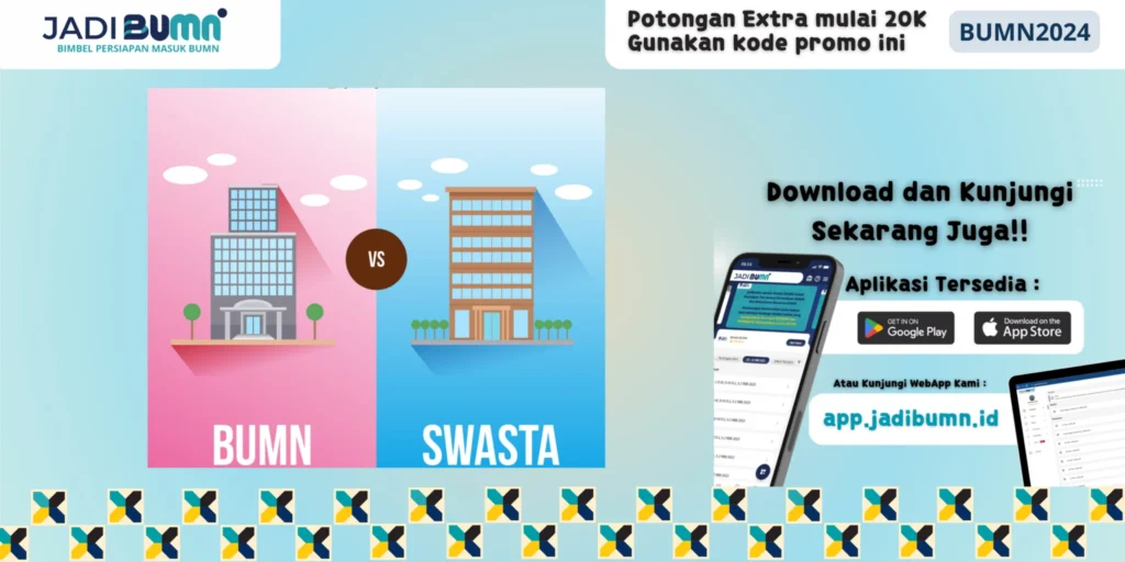 Besaran Gaji PT Geo Dipa Energi (Persero) Semua Posisi Jabatan Terbaru 2 Perbedaan Perusahaan Swasta dan BUMN - Perbedaan