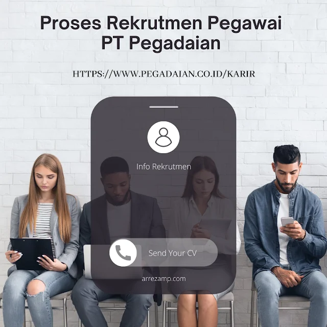 Besaran Gaji Kasir PT Pegadaian Persero Perbulan Terbaru – Panduan Lengkap 2024 2 Proses Rekrutmen Pegawai PT Pegadaian - Arreza MP