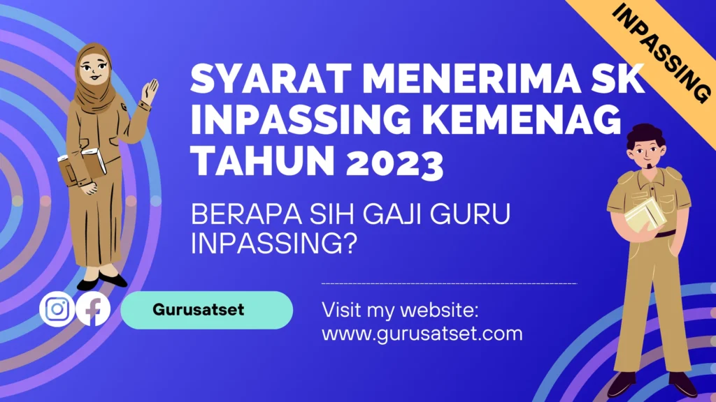 Syarat Menerima SK Inpassing Kemenag Tahun 2023 Beserta Gaji yang Di