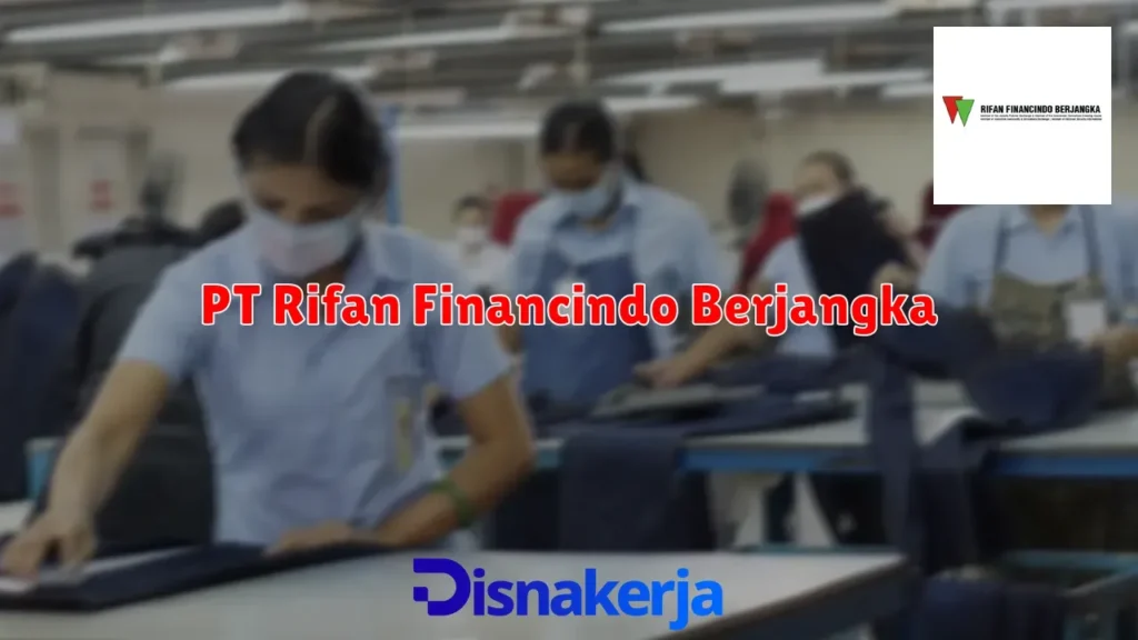 Bagaimana Proses Rekrutmen dan Penawaran Gaji di PT Rifan Financindo Semarang?