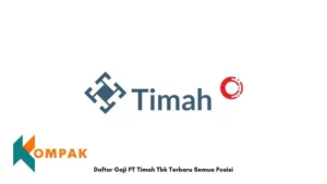 Karir Simpel 7 Daftar Gaji PT Timah Tbk Terbaru Semua Posisi - Kompak.or.id