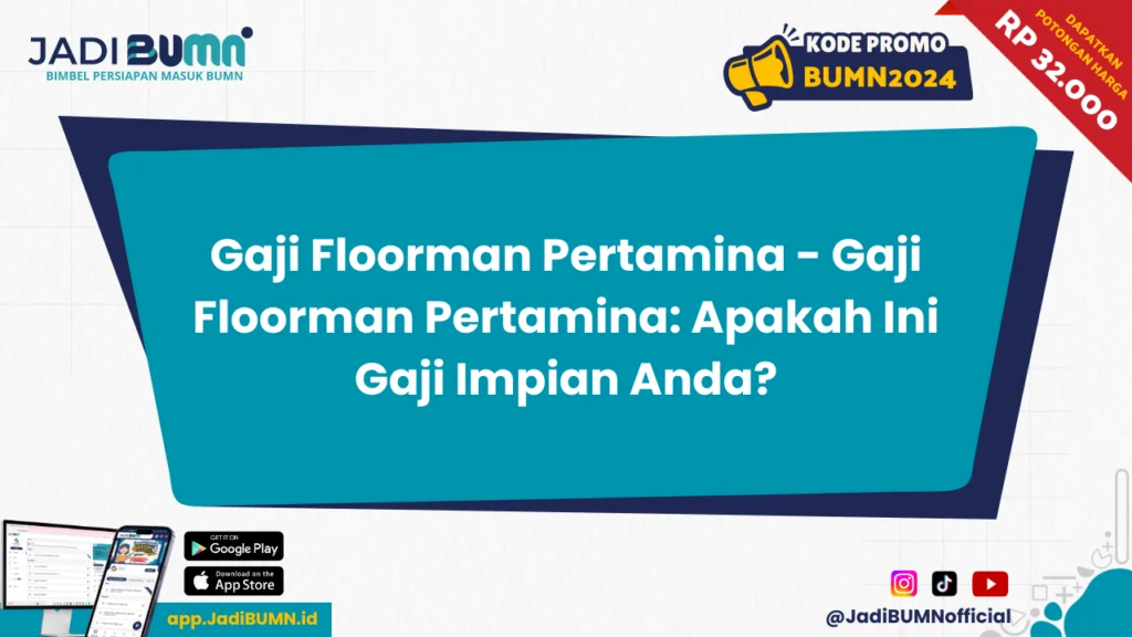 Gaji Floorman: Kisaran, Faktor Penentu, dan Tips Negosiasi Efektif 1 Gaji Floorman di Indonesia: Kisaran Upah Berdasarkan Tingkat Pengalaman