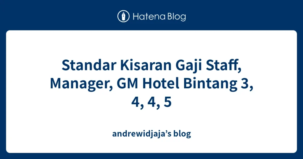 Gaji General Manager Hotel Bintang 5: Kisaran, Faktor, dan Tips Negosiasi 1 gaji general manager hotel bintang 5: Kisaran dan Komponen Utama