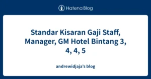 gaji general manager hotel bintang 5: Kisaran dan Komponen Utama