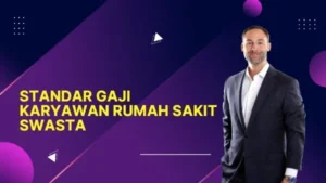 gaji karyawan rumah sakit swasta: Faktor-Faktor Penentu Utama