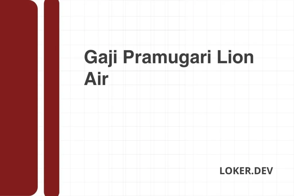 Gaji Pramugari Lion Air Desember 2024 Rincian Lengkap