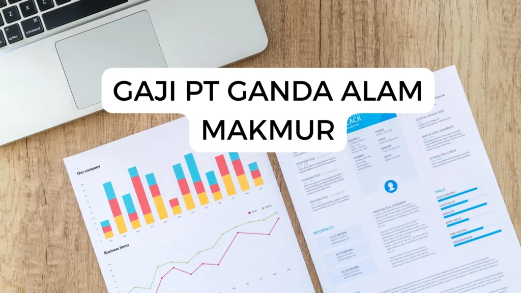 Gaji Pt Ganda Alam Makmur – Opikini.com