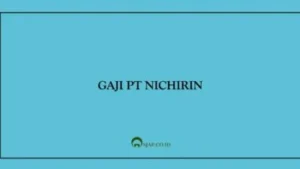 gaji pt nichirin indonesia: struktur dan kisaran remunerasi
