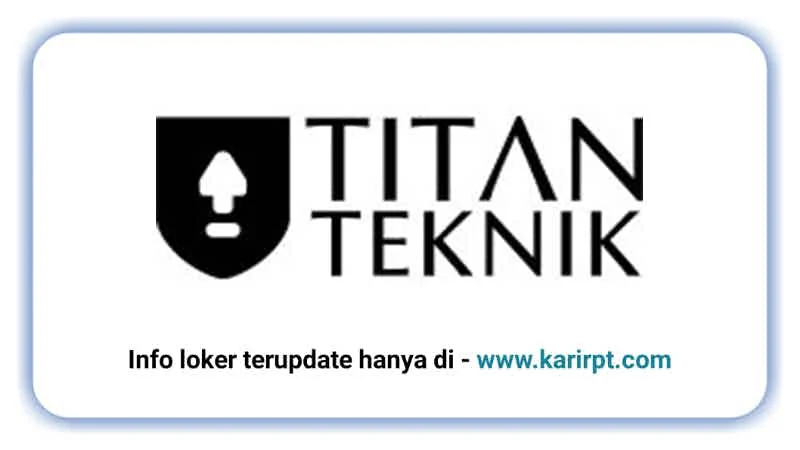 Gaji Karyawan PT Titan Teknikatama Indonesia Semua Posisi Terbaru – Panduan Lengkap 2024 1 Lowongan Kerja PT Titan Teknikatama Indonesia Delta Silicon - Loker