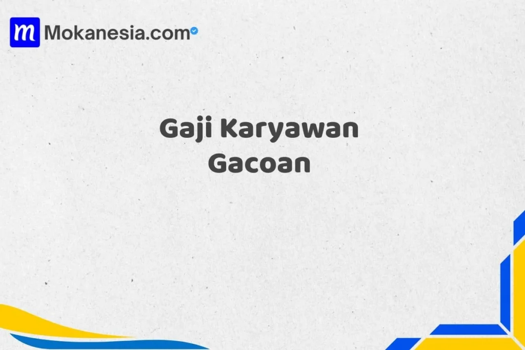 gaji karyawan gacoan: Panduan Lengkap, Struktur, dan Tips Negosiasi 3 Pengaruh Kebijakan Pemerintah dan UMK Terhadap gaji karyawan gacoan