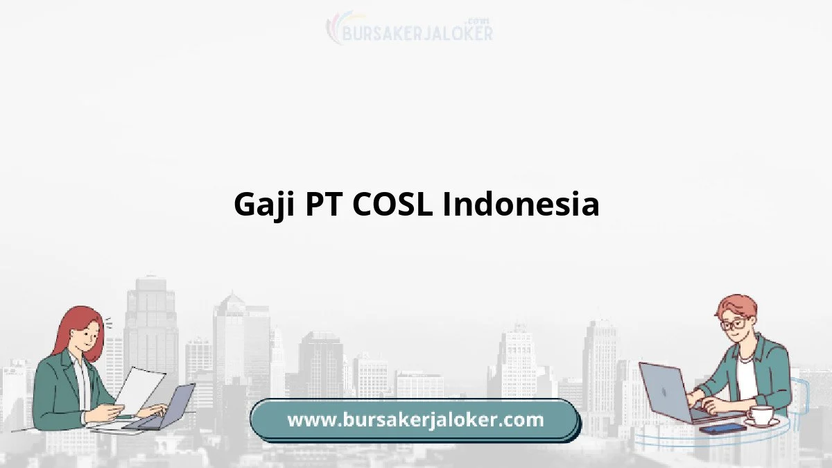 pt cosl gaji: Struktur dan Komponen Utama