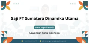 Struktur Gaji di PT Sumatera Dinamika Utama
