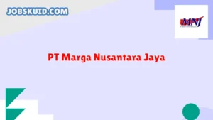 Struktur Gaji PT Marga Nusantara Jaya