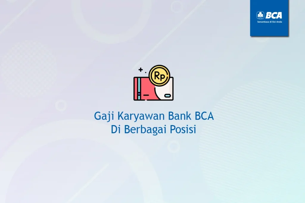 Struktur Gaji Relationship Officer BCA Berdasarkan Tingkat Pengalaman