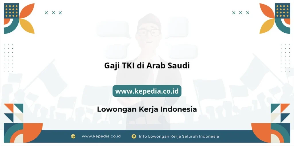 Gaji TKI Arab Saudi di Restoran: Kisaran, Faktor, dan Tips Mengoptimalkan Penghasilan 1 Struktur Gaji TKI Arab Saudi di Restoran: Komponen Utama