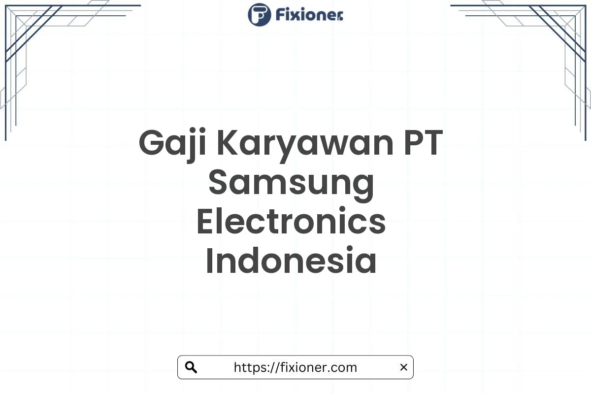 Gaji Karyawan Samsung di Indonesia