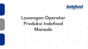 Gaji Operator Produksi PT Indofood
