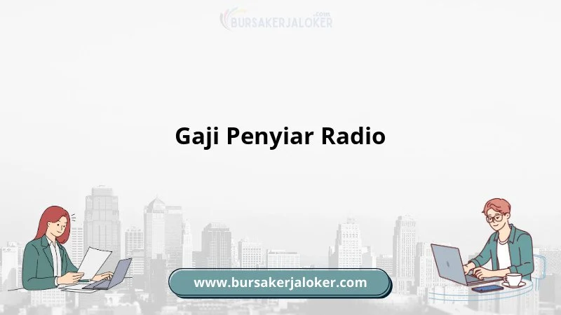 Gaji Penyiar Radio Lokal: Faktor yang Mempengaruhi