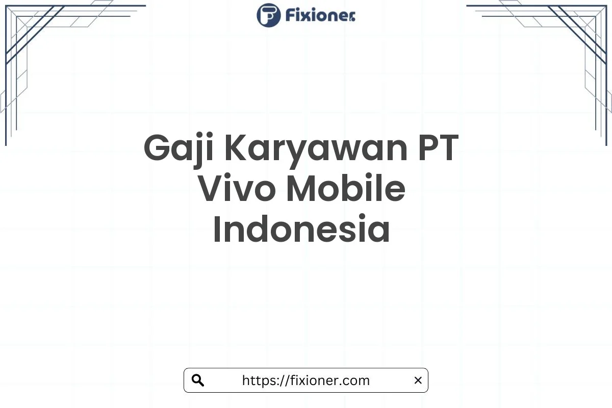 Gaji PT Vivo Tangerang: Informasi Umum