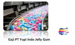 Gaji PT Yupi Indo Jelly Gum Karanganyar: Kisaran dan Faktor yang Mempengaruhi